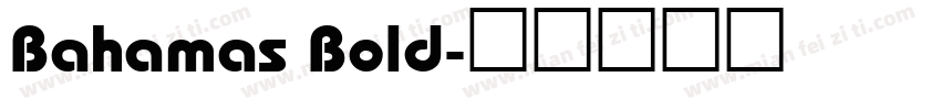 Bahamas Bold字体转换